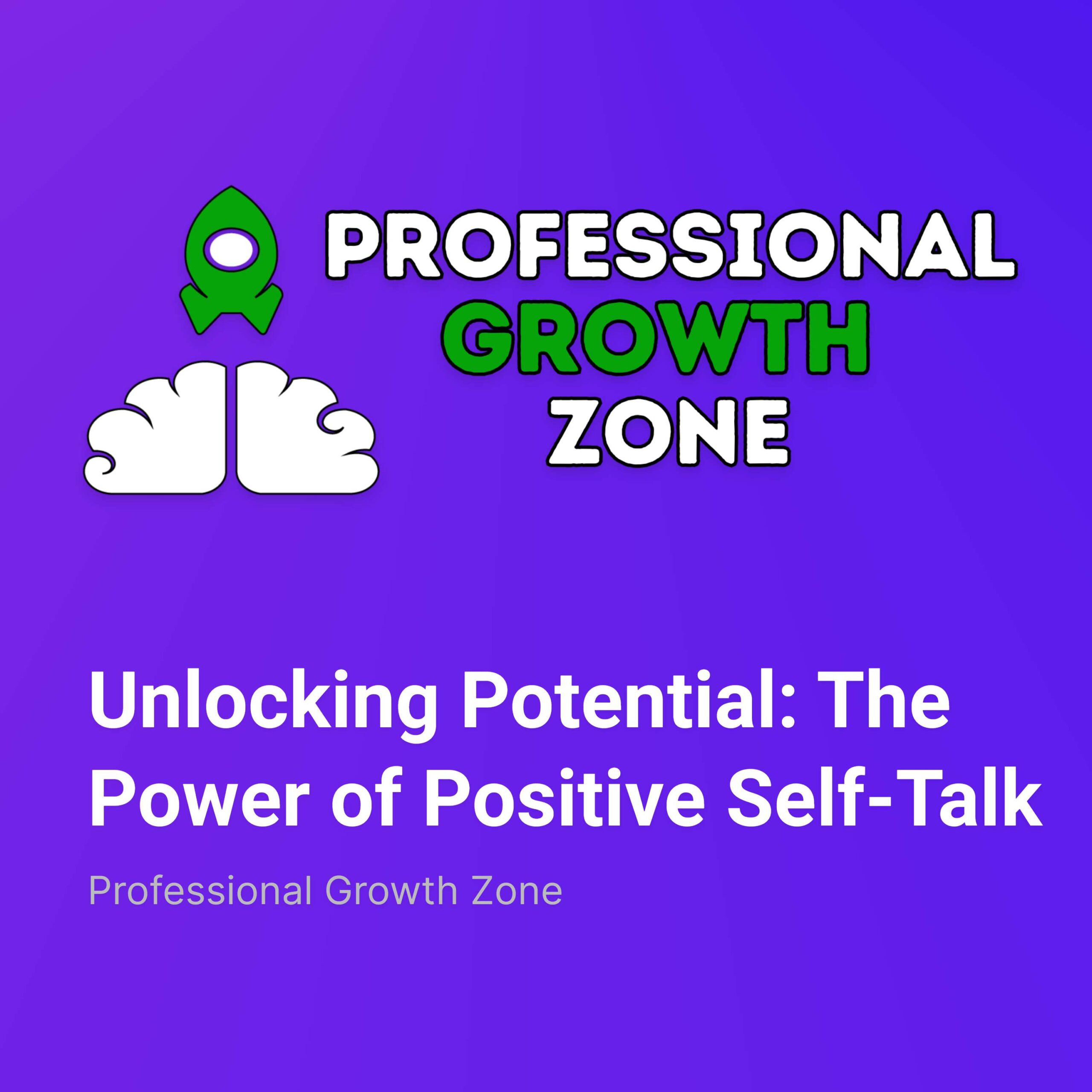 Unlocking Potential: The Power of Positive Self-Talk